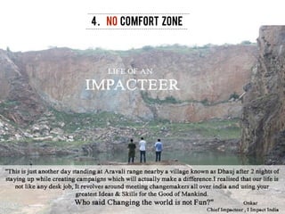 4. NO COMFORT ZONE
!