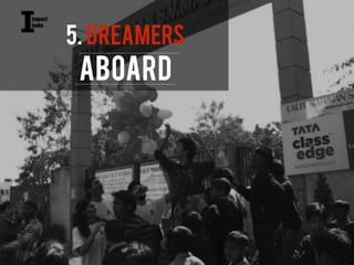 5. DREAMERS
ABOARD