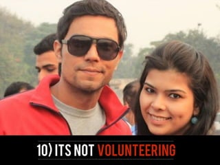 10) iTS NOT VOLUNTEERING