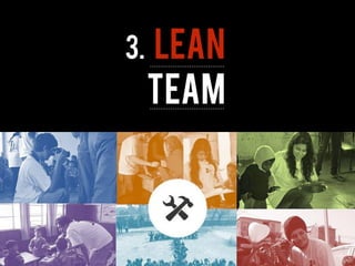 3. LEAN
TEAM