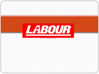 We are LABOUR  - We Deliver 