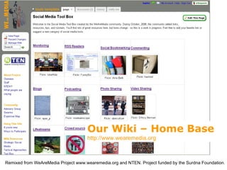 Our Wiki – Home Base  http://www.wearemedia.org 