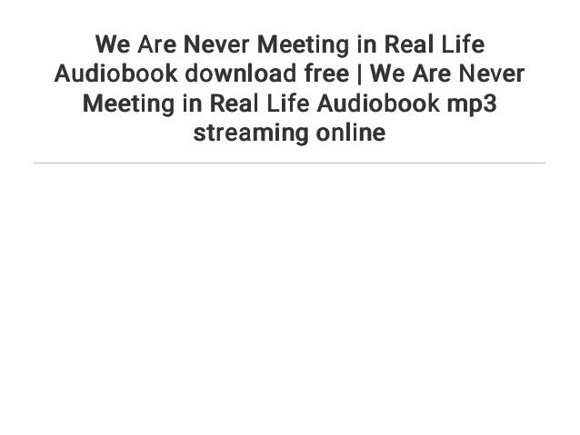 we are never meeting in real life book we are never meeting in real life book