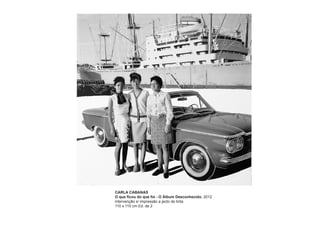 CARLA CABANAS
O que ficou do que foi - O Álbum Desconhecido, 2012
Intervenção s/ impressão a jacto de tinta
110 x 110 cm Ed. de 2
 