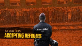 accepting refugees
for countries
 