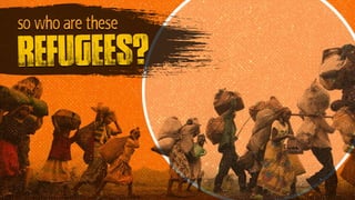 refugees?
so who are these
 