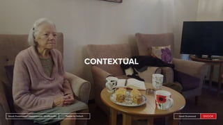 People by DefaultSnook Presentation | @wearesnook | @ruﬄemuﬃn Sarah DrummondPeople by DefaultSnook Presentation | @wearesnook | @ruﬄemuﬃn Sarah DrummondPeople by DefaultSnook Presentation | @wearesnook | @ruﬄemuﬃn Sarah Drummond
CONTEXTUAL
 