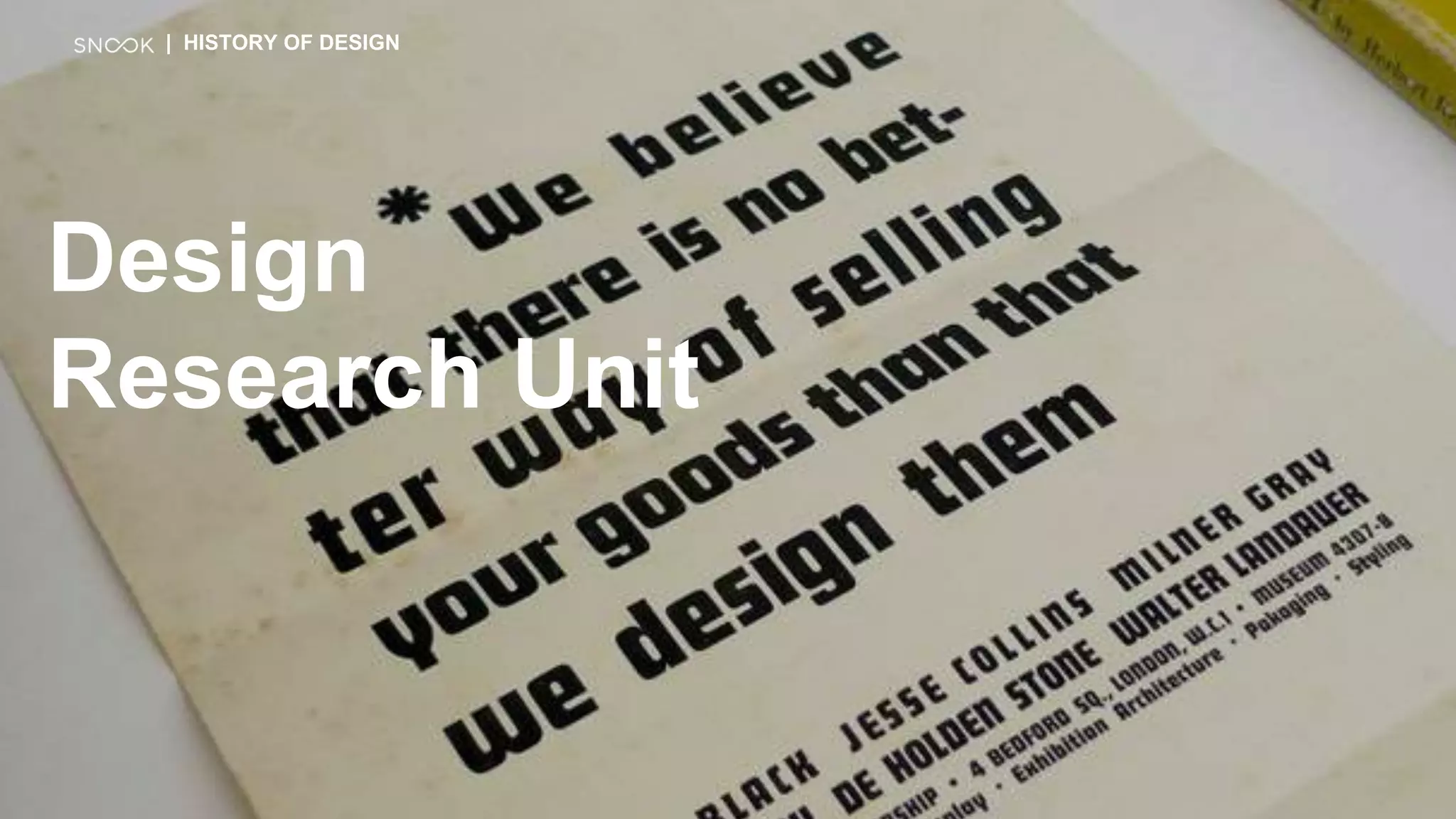 Design
Research Unit
| HISTORY OF DESIGN
 