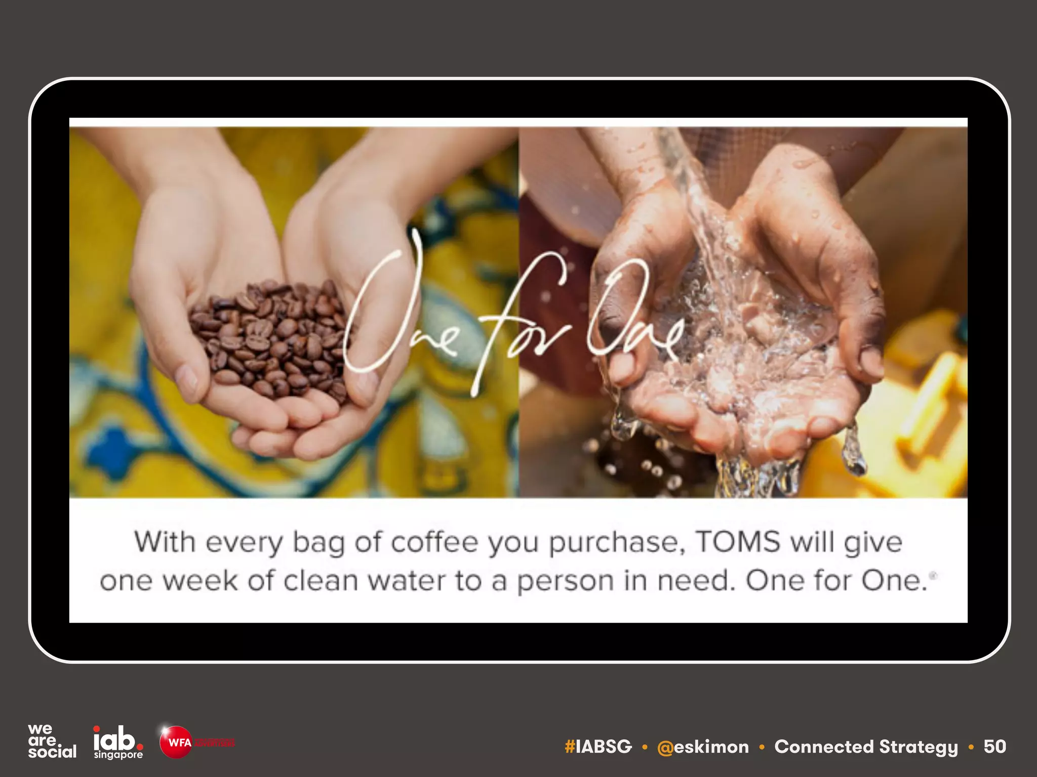 #IABSG • @eskimon • Connected Strategy • 51
HOWEVER, YOUR PURPOSE DOESN’T
NEED TO BE ABOUT SAVING THE WORLD
 