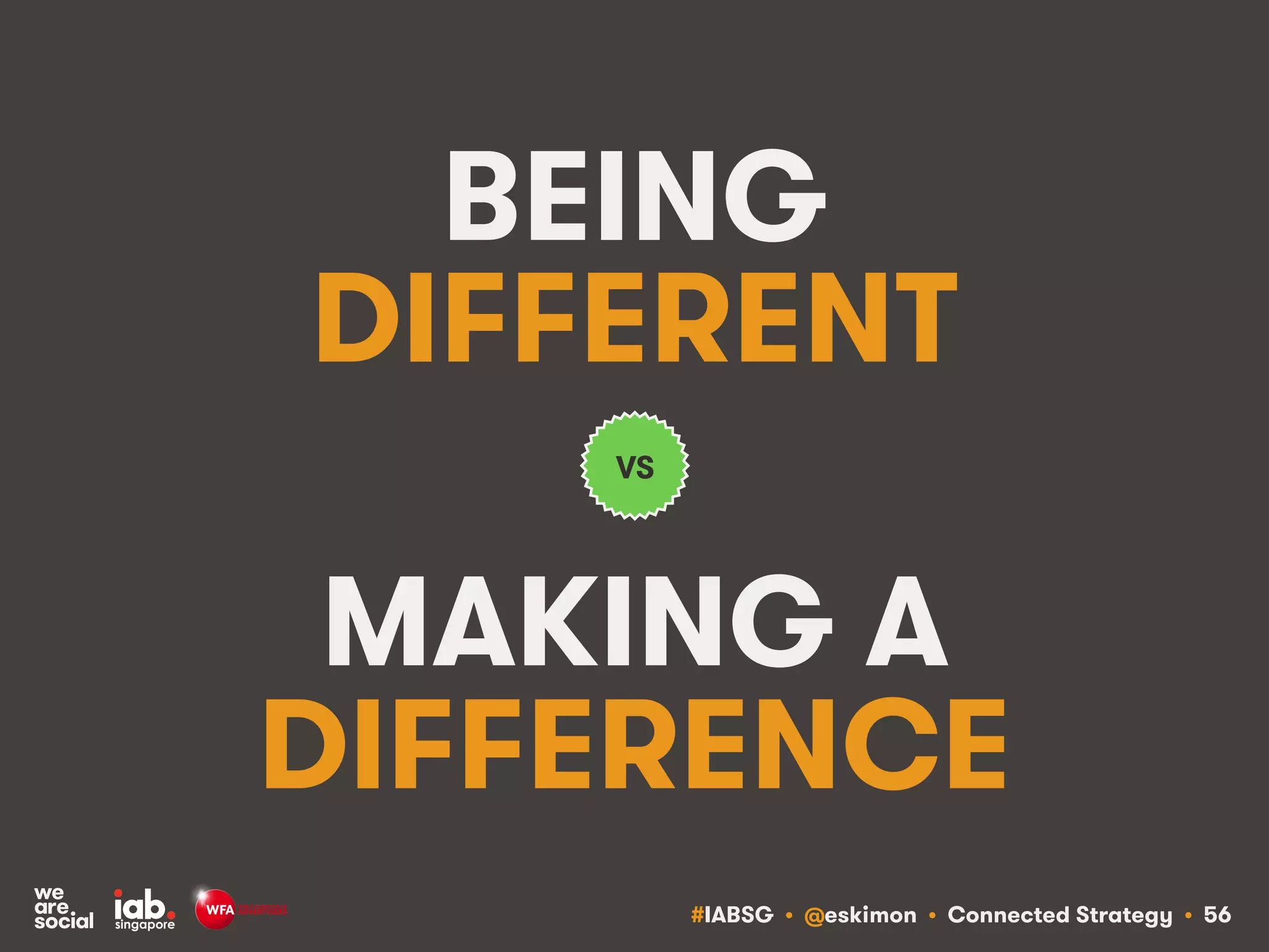 #IABSG • @eskimon • Connected Strategy • 58
TIP #2: GIVE PEOPLE SOMETHING TO
BUY INTO, NOT JUST SOMETHING TO BUY
 