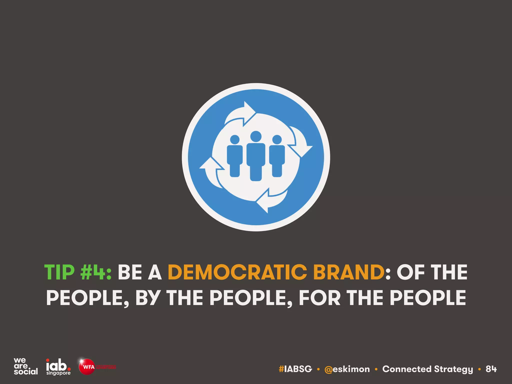 #IABSG • @eskimon • Connected Strategy • 88
SO WHY AREN’T YOU
DOING IT ALREADY?
 