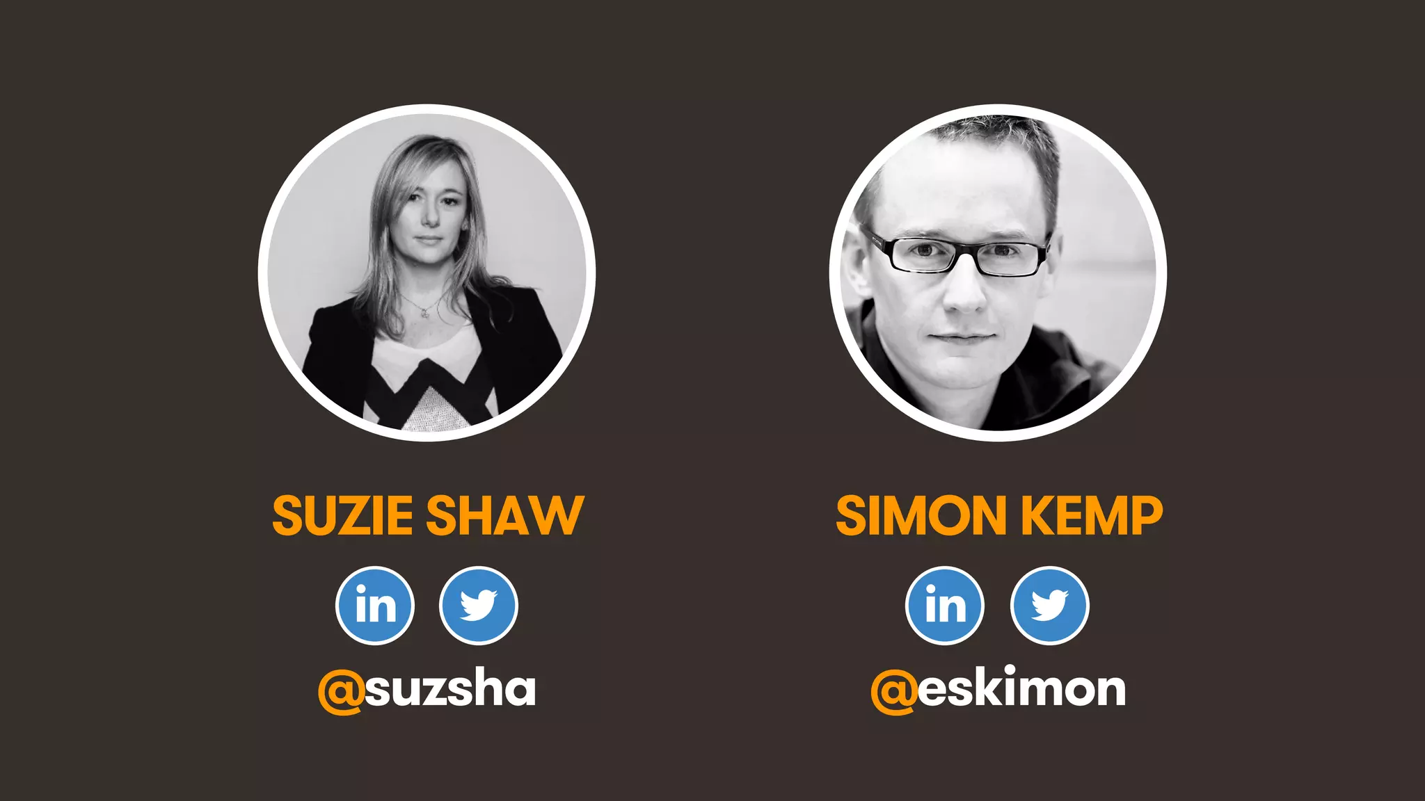 #VividIdeas • @eskimon & @suzsha • 182
SIMON KEMP
@eskimon
SUZIE SHAW
@suzsha
 