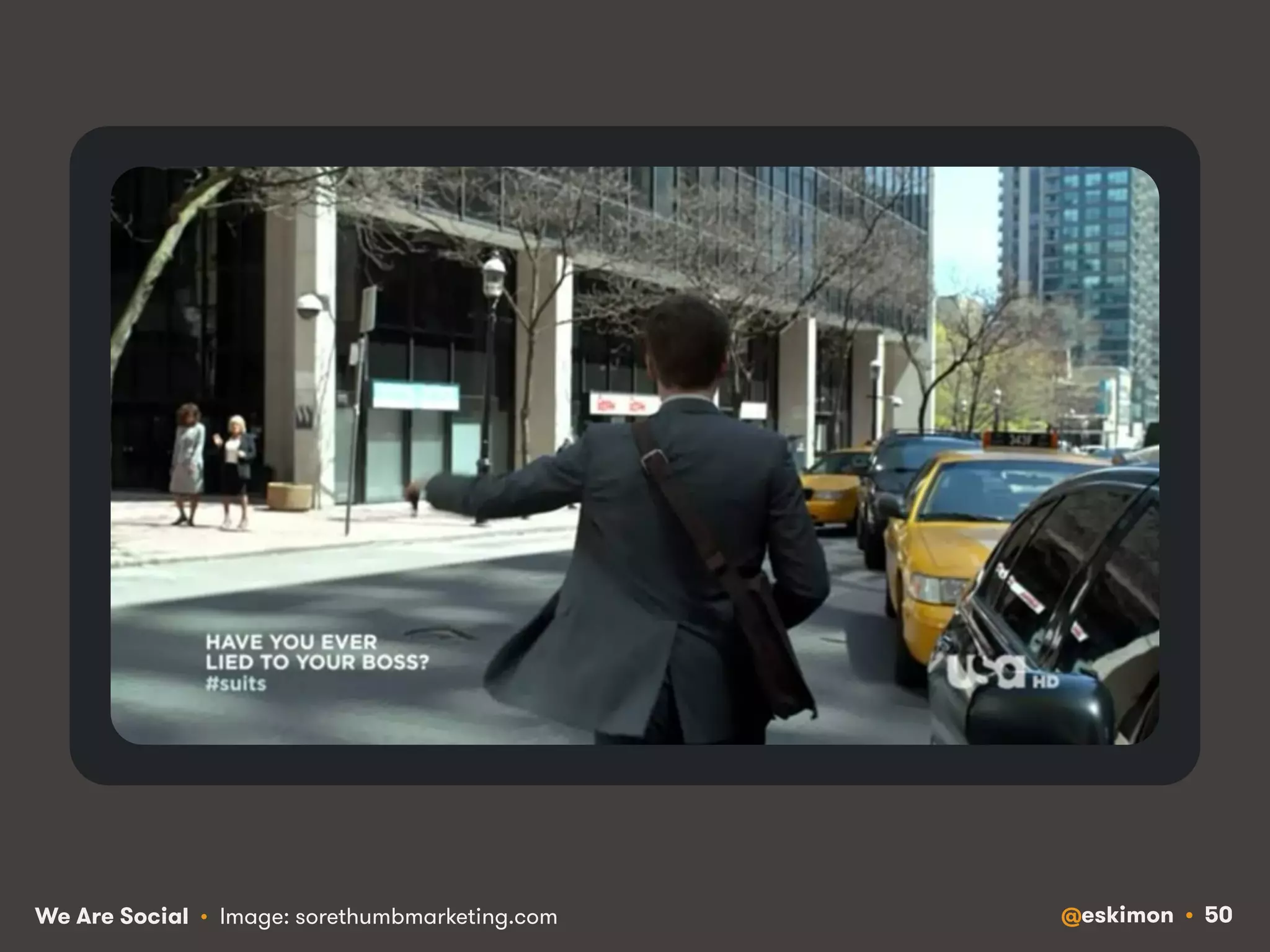 We Are Social • Image: sorethumbmarketing.com @eskimon • 50 
 