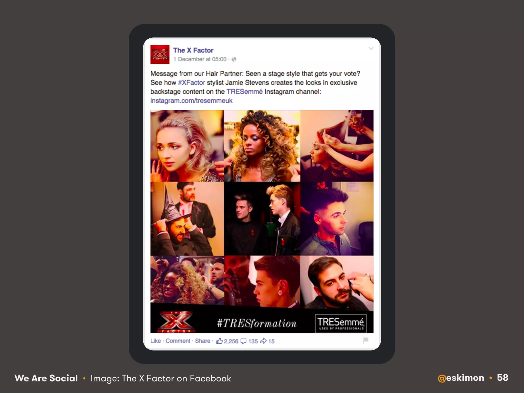 We Are Social • Image: The X Factor on Facebook @eskimon • 58 
 