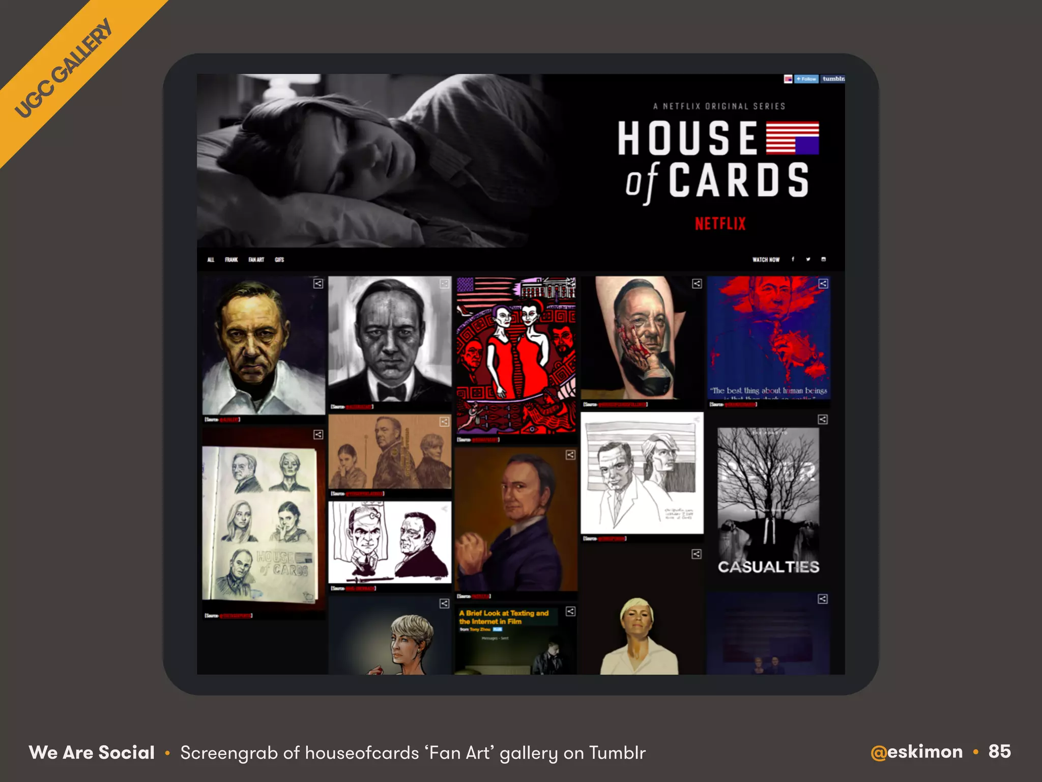 We Are Social • Screengrab of houseofcards ‘Fan Art’ gallery on Tumblr @eskimon • 85 
 