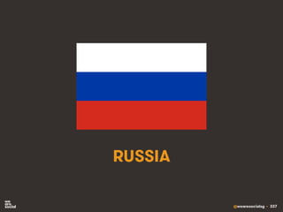 @wearesocialsg • 337
RUSSIA
 