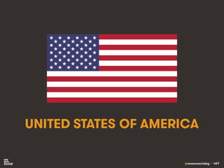 @wearesocialsg • 497
UNITED STATES OF AMERICA
 