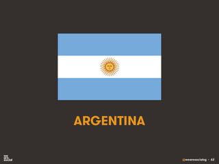 @wearesocialsg • 62
ARGENTINA
 