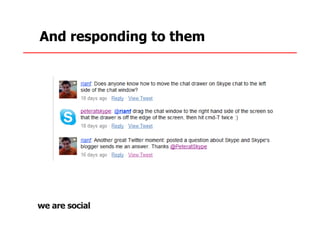 And responding to them
 