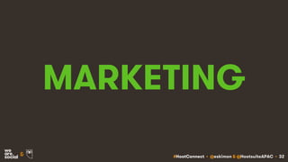 #HootConnect • @eskimon & @HootsuiteAPAC • 32&
MARKETING
 