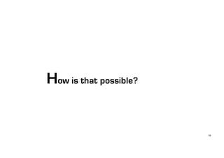 19
How is that possible?
 