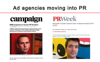 Ad agencies moving into PR
 
