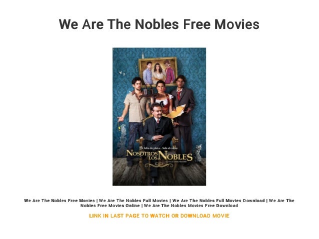 We Are The Nobles Free Movies