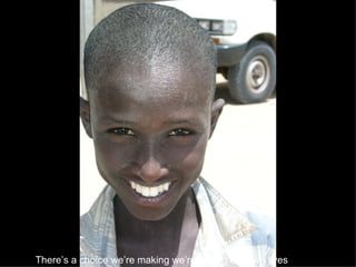 There’s a choice we’re making we’re saving our own lives   