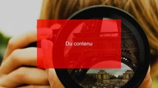 Increase your visibility forward
Du contenu
 