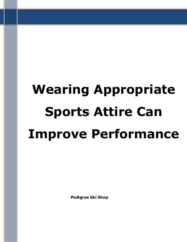 Wearing Appropriate Sports Attire Can Improve Performance