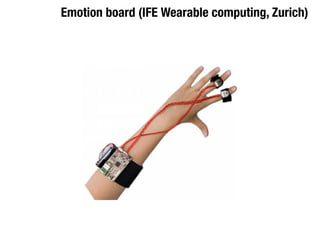 Emotion board (IFE Wearable computing, Zurich)
 