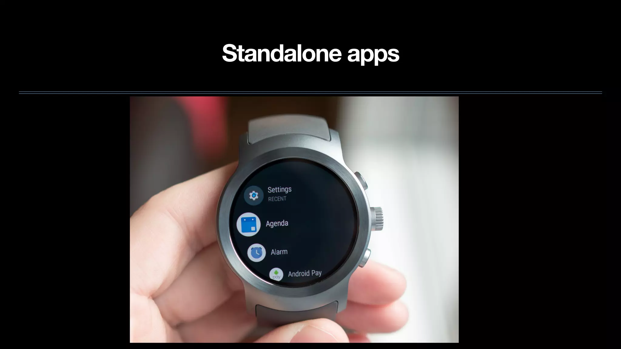 Standalone apps
 