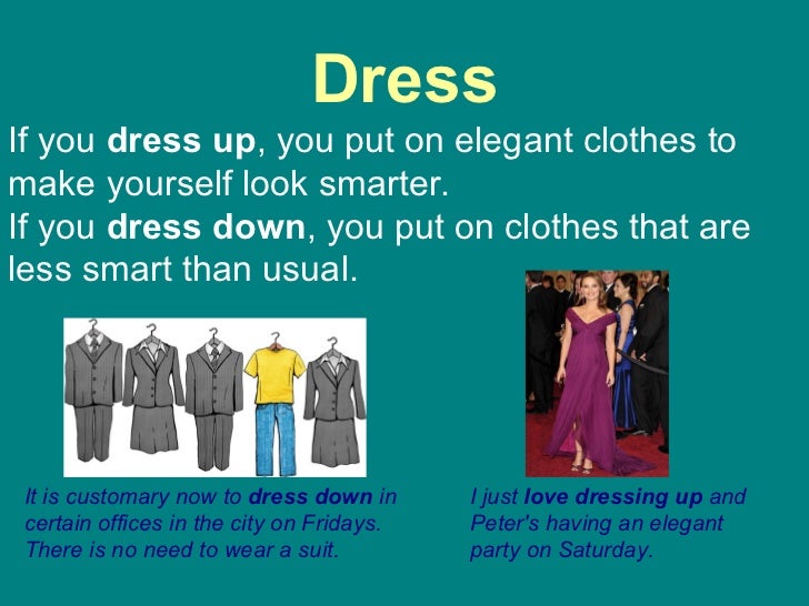Wear, put on and dress