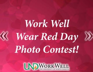 Work Well
Wear Red Day
Photo Contest!
 