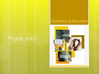 Questions & discussion




Thank you!
 