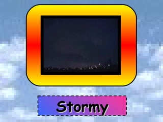 Stormy 