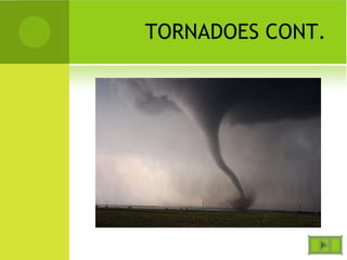 TORNADOES CONT.
 
