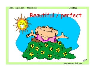 Beautiful / perfect 