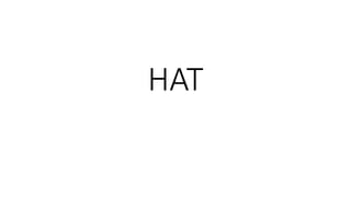 HAT
 