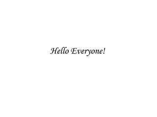 Hello Everyone!
 
