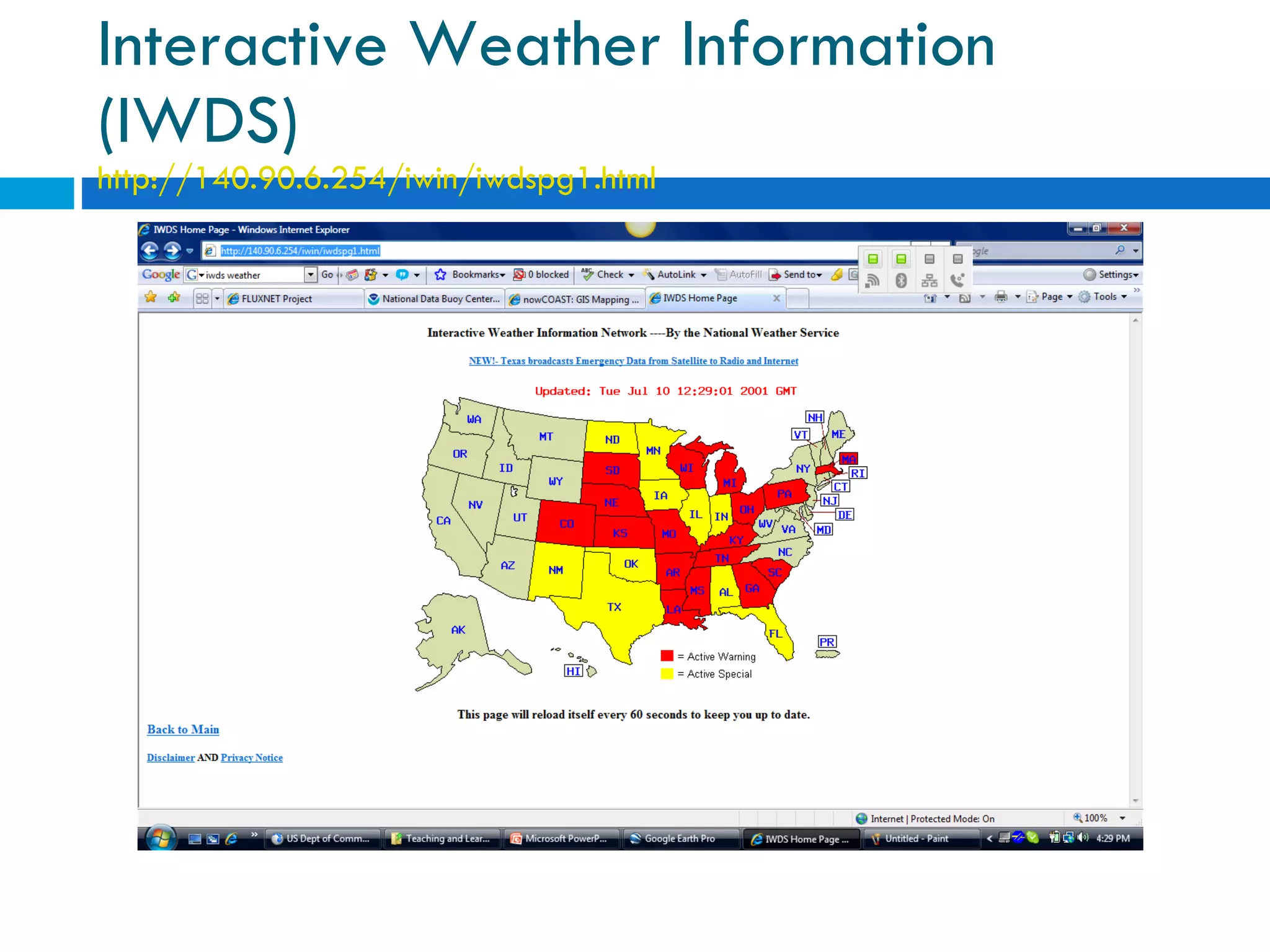 Interactive Weather Information (IWDS) http://140.90.6.254/iwin/iwdspg1.html   