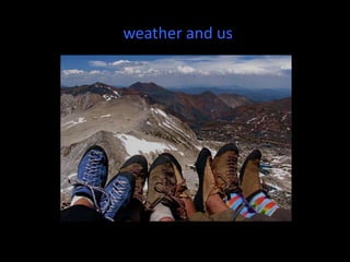 weather and us 