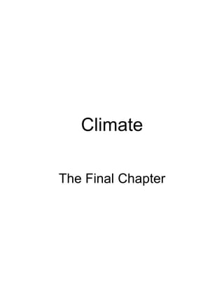 Climate The Final Chapter 