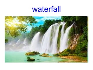 waterfall