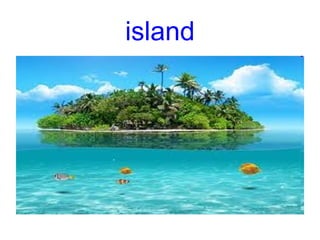island
 