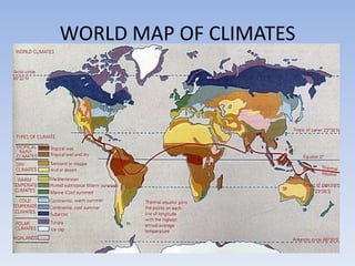 WORLD MAP OF CLIMATES
 