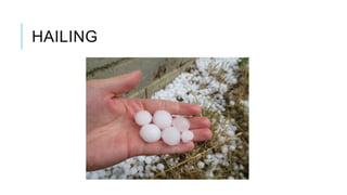 HAILING
 
