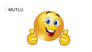 MUTLU
 
