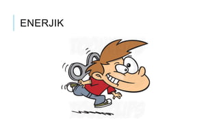 ENERJIK
 