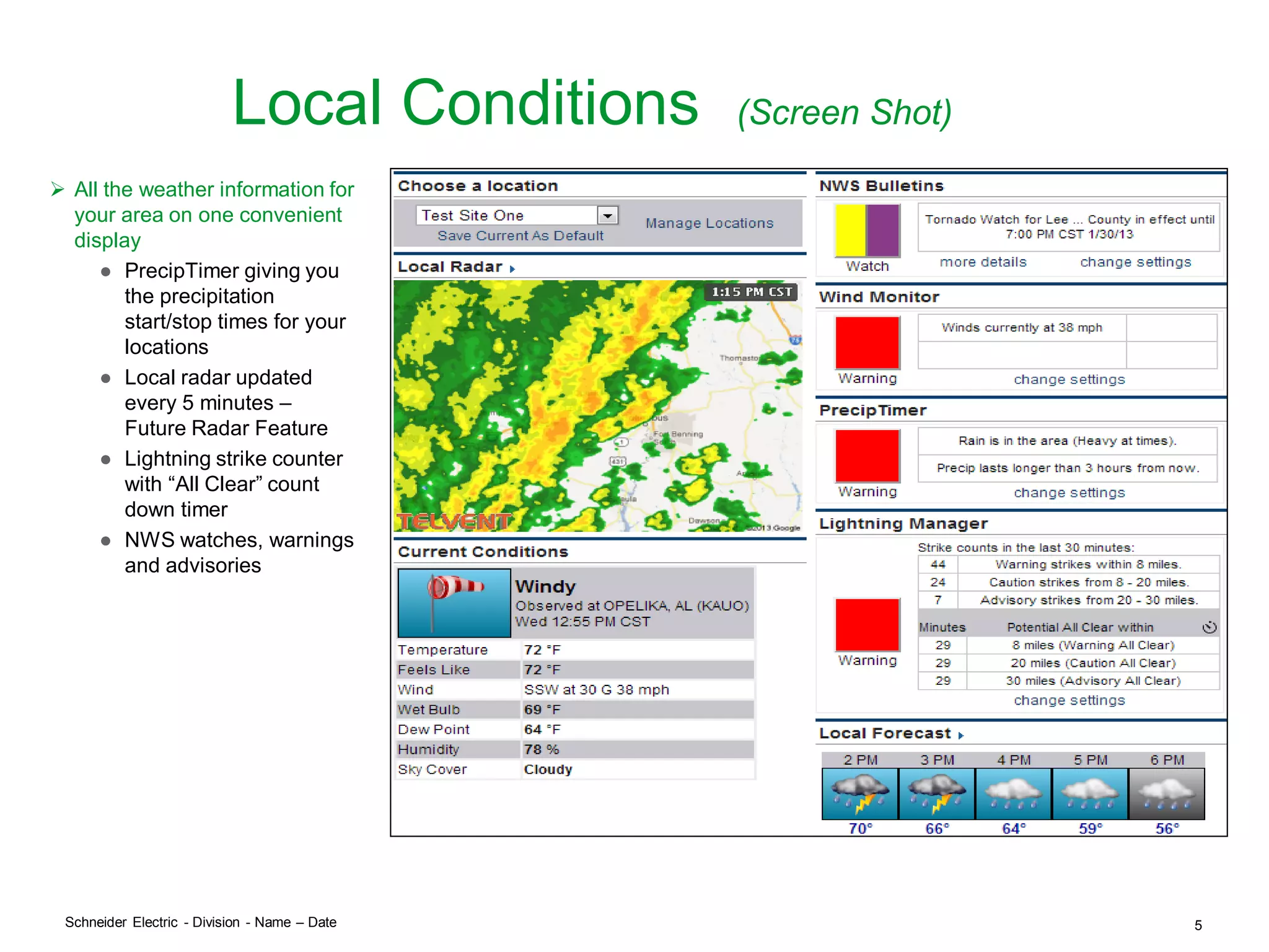 Multi-panel Slideshow: Display multiple images on one screen
• Great for displaying on monitors or TV’s
Weather Sentry Online Platinum Edition
 